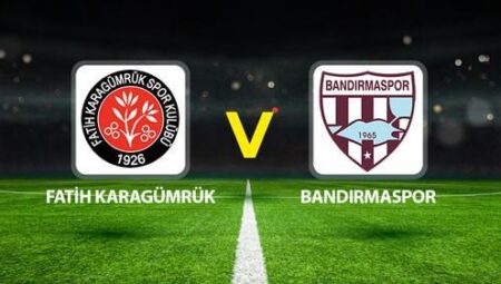 FATİH KARAGÜMRÜK BANDIRMASPOR MAÇI CANLI🔴|| Olası 11’ler belirli oldu! Fatih Karagümrük – Bandırmaspor maçı ne vakit saat kaçta hangi kanalda?