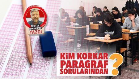 Kim korkar paragraf sorularından?