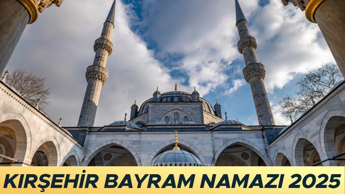 KIRŞEHİR KURBAN BAYRAMI NAMAZI VAKTİ 2025 || Kırşehir bayram namazı saat kaçta kılınacak? Diyanet Kırşehir Kurban Bayramı namaz saati