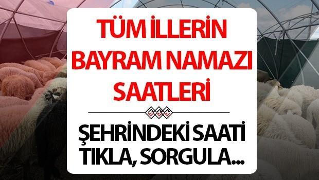 KURBAN BAYRAMI NAMAZI SAATİ 2025 | Kurban Bayramı namazı saat kaçta kılınacak, ne vakit? Diyanet bayram namazı saatleri İstanbul, Ankara, İzmir ve vilayet il (tüm iller) muhakkak oldu!