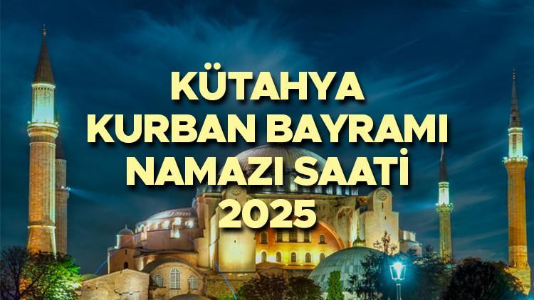 KÜTAHYA BAYRAM NAMAZI SAATİ 2025 || Kütahya Kurban Bayramı namazı saat kaçta, ne vakit? Diyanet yayınladı: 2025 Kütahya bayram namazı vakti!