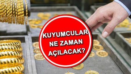KUYUMCULAR NE VAKİT AÇILACAK (2025 Kurban Bayramı tatili) | Yarın (9 Haziran Pazartesi) döviz ofisleri ve kuyumcular açık mı, kapalı mı, saat kaçta kadar açık? İşte Kurban Bayramı kuyumcuların çalışma saatleri!