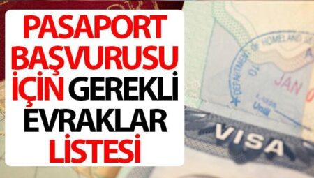 PASAPORT BAŞVURUSU GEREKLİ EVRAKLAR LİSTESİ VE FİYATLARI (2025): Pasaport başvurusu nereden ve nasıl yapılır, gerekli evraklar nelerdir?