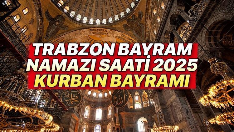 TRABZON BAYRAM NAMAZI SAATİ 2025 KURBAN BAYRAMI || Trabzon bayram namazı saat kaçta, ne vakit? Diyanet Kurban Bayramı namaz vakitleri