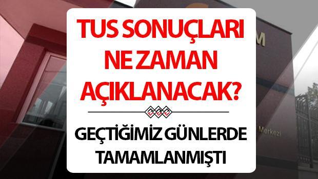 TUS tercih sonuçları açıklandı mı, ne vakit açıklanacak? 2025 ÖSYM TUS sonuç sorgulama ayrıntıları